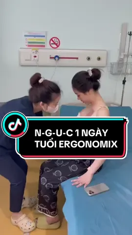 N-G-U-C 1 NGÀY TUỔI ERGONOMIX CÙNG QUÁCH LAN NGỌC#pttm #quachlanngoc #nangnguc #nano #nanochip #tiktok 