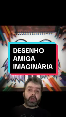 DESENHO DE CRIANÇA AMIGA IMAGINÁRIA 