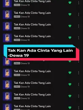 Tak Kan Ada Cinta Yang Lain - Dewa 19 #fyp #music #foryou #spotify #spotifylyrics #lyrics #liriklagu #dewa19 