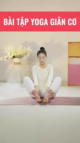 Bài tập Yoga giãn cơ tại nhà ! #CapCut #Yoga #baitaptainha #daytapyogatainha #dangdep #thamtapyoga 