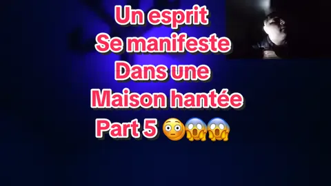 Un esprit se manifeste brutalement dans la maison hantée ! part 5 😳😱 #chasseurdefantomes #enqueteparanormale #urbexfrance #jery #legendeurbaine #fantome #esprit #hanter #paranormale #explorationurbaine #maisonhantee #abandonné #peurdesavie #horreurtiktok #tiktok #creepy #creepypasta #possession #demon #diable #fyp #fypシ #fypシ゚viral #pourtoi #pourvoustous😘😘❤️♥️✨✨ #foryou #virale
