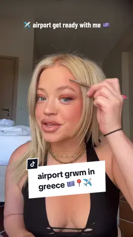 airport grwm in greece 🇬🇷📍✈️ #airportgrwm #airportvlog #travelgrwm #getreadywithme #chitchatgrwm#goreadywithme #everydaymakeup #quickmakeup #makeuptiktok #glammakeup 