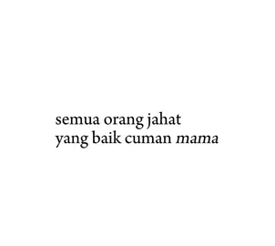 makasih mak udah selalu ada. #katakatasadvibes #fyp #sadvibes #4u 