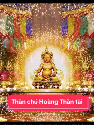 Thần chú Hoàng Thần Tài - bản nhẹ nhàng by Tinna Tình. Nguyện cho tất cả mọi người nghe chú này đều gặp may mắn, bình an, có cuộc sống thoải mái và hạnh phúc, quý nhân phù trợ vượt qua khó khăn, trả hết nợ nần, có được cuộc sống ấm no, sung túc! #hoangthantai #dzambala #thanchumattong #thanchu #phatphapnhiemmau #adidaphat #fyi #fyp 