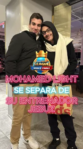 Mohamed Light Dejará de Trabajar con su Entrenador Jebuz #ClashRoyale #supercell #momo #esports 
