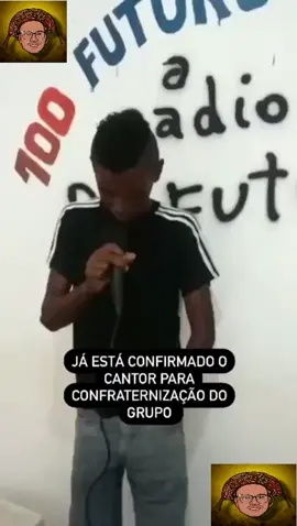 Confirmado o cantor para confraternização do grupo