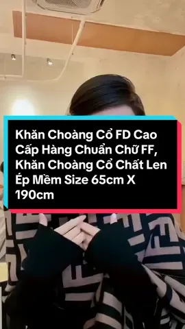 Khăn Choàng Cổ FD Cao Cấp Hàng Chuẩn Chữ FF, Khăn Choàng Cổ Chất Len Ép Mềm Size 65cm X 190cm#giadungthongminhtienich #giadungtienich 
