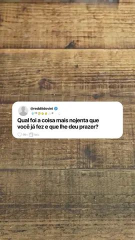Qual foi a coisa mais nojenta que você já fez e que lhe deu prazer? #redditdovini #historiasbizarras #relatos #terror #traiçao