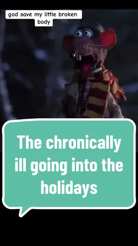 The chronically ill going into the holidays. Rizzo the rat gets it #chronicillness #muppetchristmascarol #longcovid #christmas #tistheseason #spoonie 