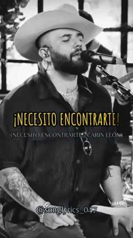 NECESITO ENCONTRARTE - CARIN LEON
