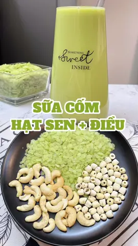 Công thức sữa từ cốm xanh hạt sen hạt điều giàu dinh dưỡng chất xơ, protein, vitamin... Phòng t.im m.ạ.ch , H A , giảm táo bón, đẹp da ..  #suahat #suacom #comdep #cốm #sữa #hatdieu #hatsen #suahatdieu #suahatsen #thichsuahat #hạt #congthucsuahat #suahatchobe #maylamsuahat #congthucsuahatngon #hatmix #tiktokgiaitri #tiktok #nutmilk #nutmilkrecipe #milk #tiktokviral #LearnOnTikTok 