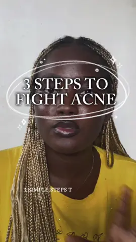 3 SIMPLE STEPS TO FIGHT ACNE. #acnetreatnent #fightacne#darkskin #skincare #realskin #dryskindarkskincare q