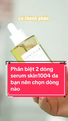 Ngoại hình giống giống nhau khác mỗi màu, là 2 dòng khác nhau hay bản mới và cũ #serumskin1004 ? #skincarereview #reviewlamdep #skincarekhoahoc #skin1004 #centella  #serumrauma #luongnay #duongtrangda 
