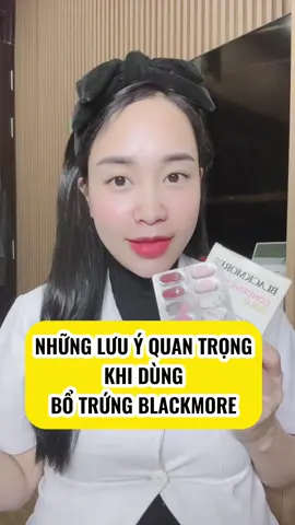Những lưu ý quan trọng khi dùng bổ trứng blackmore #duocsigiang #hiemmuon #noitiettonu #botrung 
