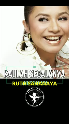 Ruth Sahanaya - Kaulah Segalanya #liriklagu #tamanpuisi #ruthsahanaya #viral #trending #fyp 