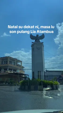 Libur na ingat bale kampung #atambua #natalsudahdekat 