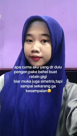terlalu mahal untuk digapai😌#behelgigi #kontenhiburan😃😃 #tiktokimpact #sunsilkcreatoracademy #fyp 