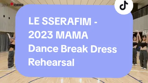 LE SSERAFIM - 2023 MAMA Dance Break Dress Rehearsal mirrored #LESSERAFIM #MAMA2023 #DancePractice #DanceTutorial #NewMusic #추천 