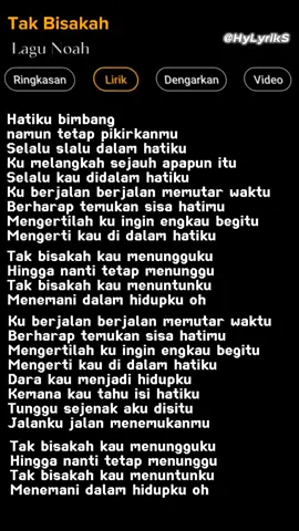 Lirik lagu Tak Bisakah-Noah part 76🎶 #lyrik #liriklagu #lirikgoogle  #musikviral #lagugalau#hylyriks  #spoty #noah #takbisakah #takbisakahkaumenungguku 