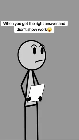 When you get the answer right but didn't show work  Credit:@Ryan Lombard   #school #schoollife #teacher #teachersoftiktok #students #tests #exams #collegelife #maths #foryou #usa_tiktok #uk #fyp #trending #viralvideo 