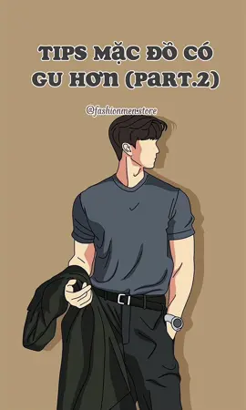 Tips mặc đồ có gu hơn( Part 2)#phoido #phoidonam #tipsphoido #tipsmacdep #thoitrangnam #outfit #xuhuong #style #fashionmen #phoidodep  @Fashion Men  @Fashion Men 