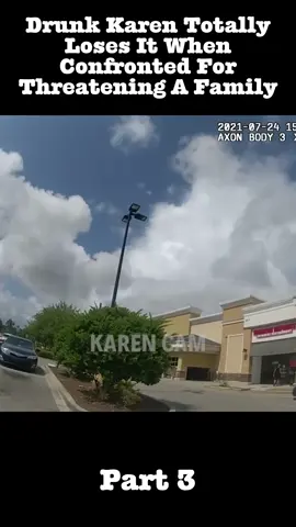 Drunk Karen Totally Loses It When Confronted For Threatening A Family part 3 #policeofficer #pursuit #copusa #policeactivity #copstvshow #copsoftiktok #trending #foryoupage #fbyyy