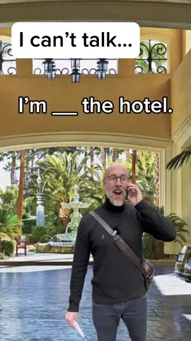 I can’t talk! The hotel edition! #grammar #LearnOnTikTok #prepositions 