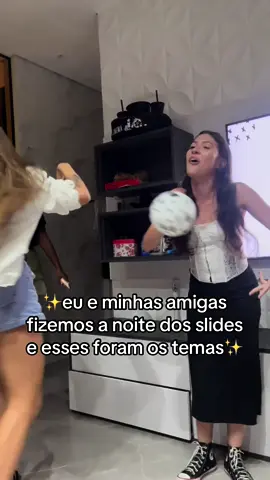 noite dos slides com elas 💕💕💕💕 sobrenome: surtadas ✨#slideshow #slidenight #noitedasamigas #friendship #slidetemas #friends #bff #amigas 