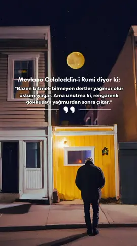 Gökkuşağını görmeyi bekleyenler var mı? #mevlana #mevlanasözleri #şiir #şiirler #şiirlerinefendisi #şiirheryerde #aşk #huzur #sevgi #nazımhikmet #cahitzarifoğlu #şair #şairlerdensözler #şairadam #geceler #yalnızlık 