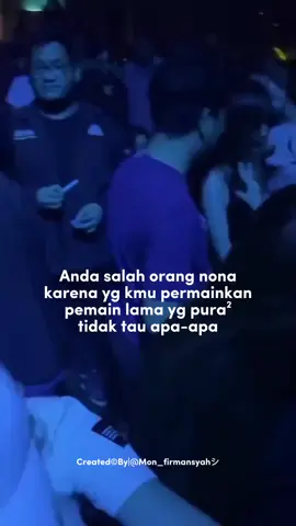 Pura² Gatau Aja Kita Mh🤫 #pypシ #quotesaesthetic#desemberdump2023  #sindiranhalus #duniamalamdugem 