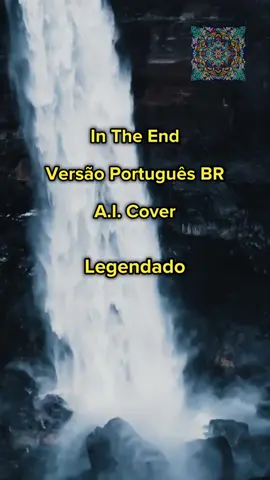 #InTheEnd #versaoemportugues #Música #LinkinPark 