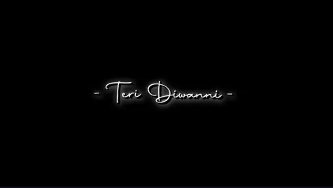 - Song 😩🤎🫶 #Teri_Diwanni #fyp #tiktok #Hindi_Song #Song_Lyrics_Edit_By_Backbancher_lyrics #Edit_App #alightmotion #tiktokbd #foryou #bangla_song #lyrics_video #Atitude_Video #lyrical_video Editor - #backbancher_lyrics 
