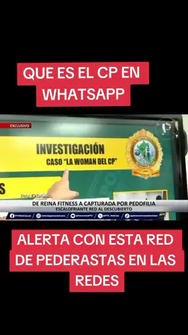 el cp en WhatsApp alerta #😱 #pnp #whatsapp #cuidadoredes #alertamundial #peru #noticias #variado #pederastasredes 