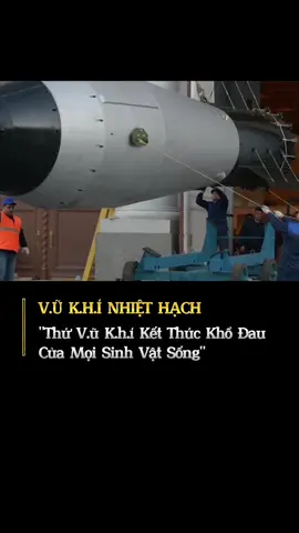 Cre:CDTeam.  VŨ KHÍ NHIỆT HẠCH || 