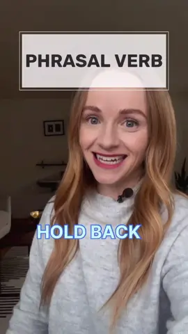 Learn two ways to use the phrasal verb “Hold back” 🗣️📣 In the first sentence, 