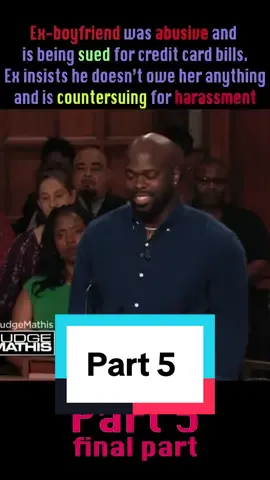 Part 5 | Abusive Ex is sued for credit card bills but counter sues for harassment! #exboyfriend #sued #domesticabuseawareness #judgemathis #fyp #fypage 