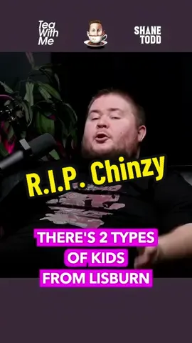 R.I.P. Chinzy!!!!!! #teawithmepodcast #shanetodd #ciaranbartlett #comedypodcast #lisburn 