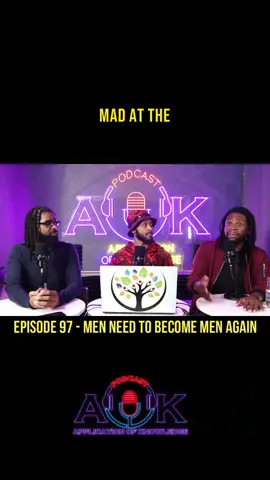 MEN NEED TO BE MEN #menneedtobemen