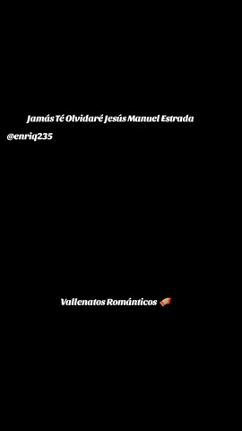 #jamasteolvidare🖤🥀 #jesusmanuelestrada🥰 #vallenatosromanticos♥️ #colombia🇨🇴 #venezuela🇻🇪 #enparatiktok❤️ #paramisseguidores #siempremarcandoladiferencia 