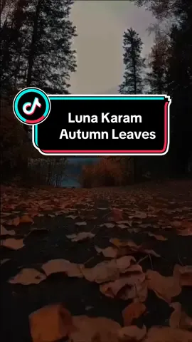 LUNA KARAM ~ AUTUMN LEAVES 🎙Jom belajar bahasa arab 😛🥰☺️Selamat mlm semua 🌹 #learnfromtiktok❤️ #lunakaram #autumnleaves #fulllirik #tiktokbrunei🇧🇳🇧🇳 #tiktokmalaysia❤️🇲🇾❤️ 