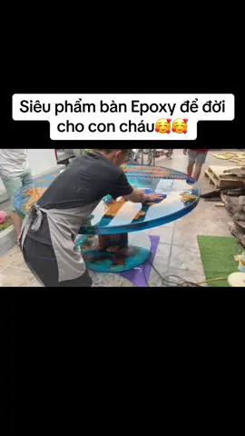 Quả bàn epoxy để đời cho con cháu #banepoxy #TikTokAwardsVN2023 #bantra #keotrongsuot #dogo #ffws2023 #viral #nhựaepoxy #noithat 