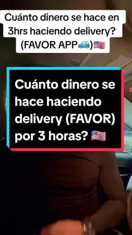 Cuánto se hace en una aplicación de delivery (FAVOR) en 3 horas? Aquí lo probamos! 🇺🇸#delivery #deliveryusa  #deliverydriver #favorrunner #favorrunners #favorfood #doordash #doordashdriver #viral #parati #fyp 