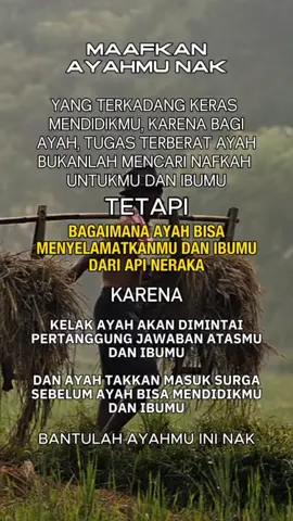 || Maafkan Ayahmu nak || #pesan #pesankehidupan #pesanmoral #pesanislami #nasihatkehidupan #nasihatislami #nasihatanak #nasehatpernikahan #nasehatkeluarga 