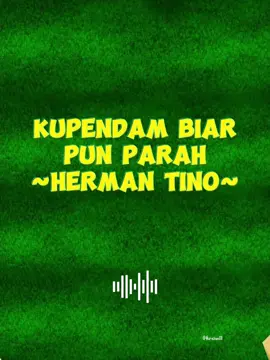 Kupendam Biar Pun Parah #liriklagu #kupendambiarpunparah #hermantino 