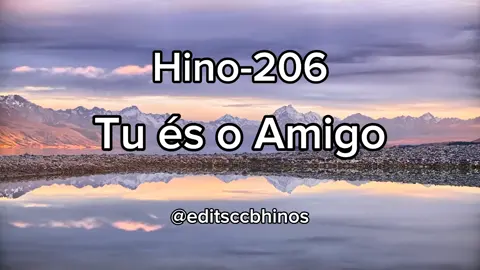 Hino-206, Tu és o Amigo. #congregaçãocristanobrasil #ccb #ccbbrasil #hino206ccb #hinosccb #editsccb #ccbvideos #ccbhinos 