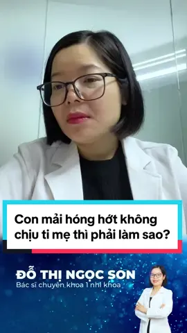 Con mải hóng hớt không chịu ti mẹ thì phải làm sao? #bacsiwikimom #mevabe #embe #trending #xuhuong #tresosinh #chamsoctresosinh #LearnOnTikTok #wikimom 