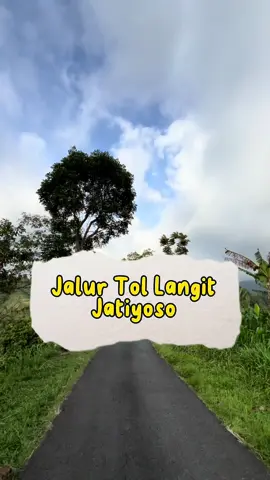 Jalur Tol  Langit Jatiyoso. #viral #fyp #beranda #explore #explorekabkarangayar 