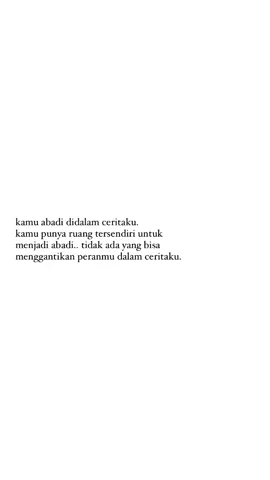 kamu abadi ditulisan tulisan yang ku tulis dengan satu persatu huruf hingga membentuk kata, kalimat, hingga paragraf.