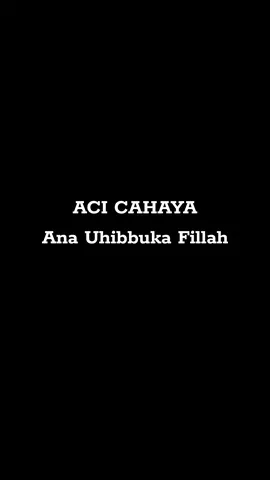 Ana Uhibbuka Fillah 🌹