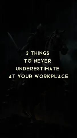3 Things to Never Underestimate at Your Workplace. #moveinsilence #MoveForward #Nevergiveup #SelfImprovement #yourlife  #Relationship #Friends #life #Love #Foryou #fyp #mindset #motivation #inspirationalstories #inspirationalquotes #Workplace #underestimate #fypシ゚viral 
